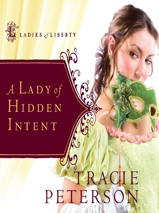 A Lady of Hidden Intent (MP3): Ladies of Liberty Series, Book 2